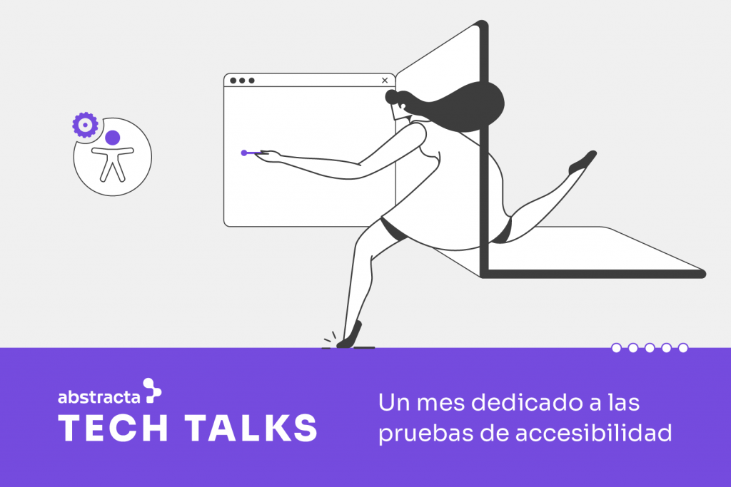 Imagen ilustrativa - Abstracta Tech Talks: un mes dedicado a las pruebas de accesibilidad.