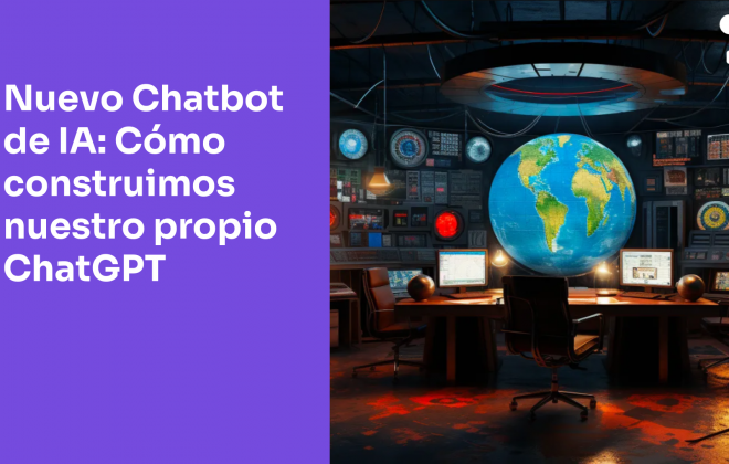 Chatbot privado y seguro de IA: Cómo construimos nuestro propio ChatGPT para experimentar más rápido
