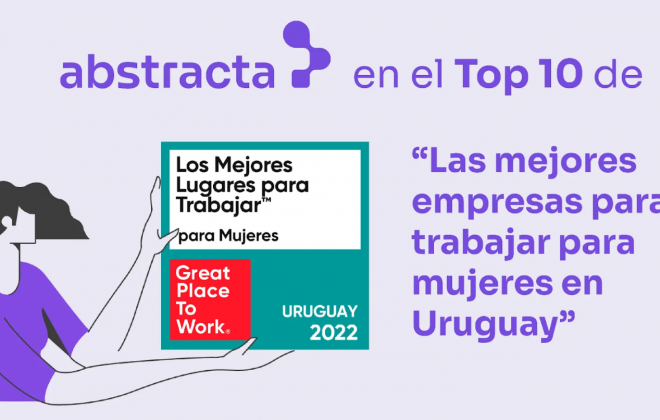 Abstracta en el TOP 10 de “Los mejores lugares para trabajar para mujeres en Uruguay”