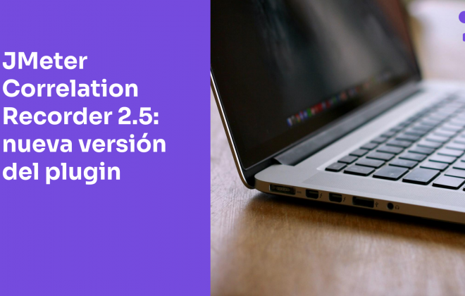 JMeter Correlation Recorder 2.5: Una aproximación a la nueva versión del plugin